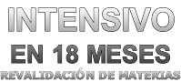 INTENSIVO EN 18 MESES REVALIDACIÓN DE MATERIAS