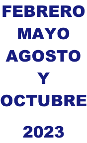 FEBRERO MAYO AGOSTO Y OCTUBRE  2023